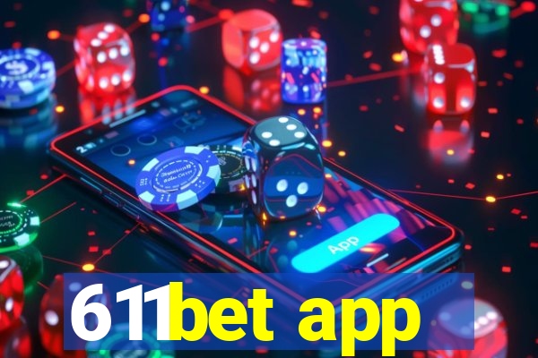 611bet app